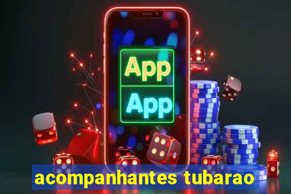 acompanhantes tubarao